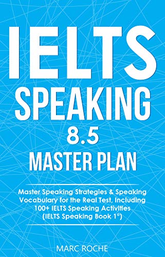 IELTS Speaking 8.5 Master Plan. Master Speaking Strategies & Speaking Vocabulary for the Real Test - azw3 + Converted pdf